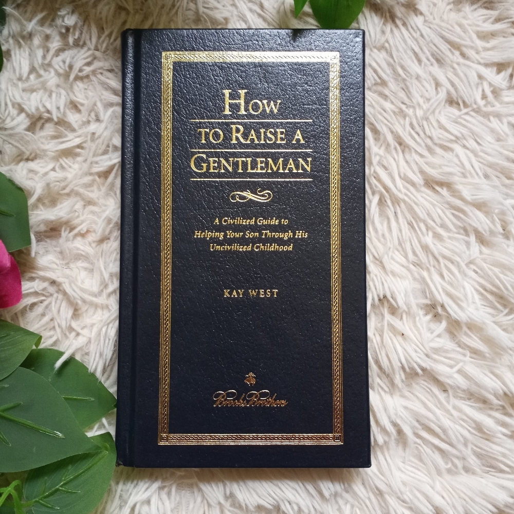 How to Raise a Gentleman